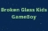 Broken Glass Kids GameBoy