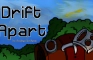 Drift Apart
