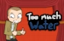 Too Much Water - Animated Promo