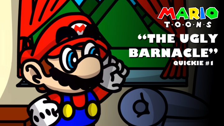 Mario Toons | Quickie #1 | The Ugly Barnacle