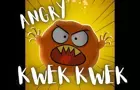Angry KWEK KWEK