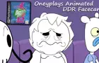 Oneyplays Animated: Dance Dance Facecam
