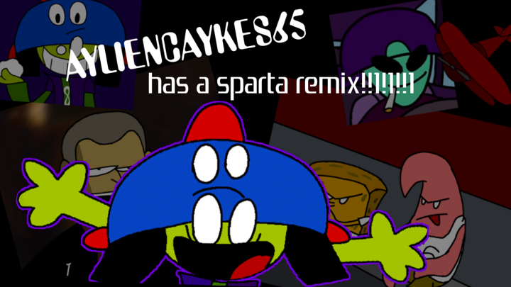 AylienCAYKES65 has a sparta remix!!1!1!1!11!