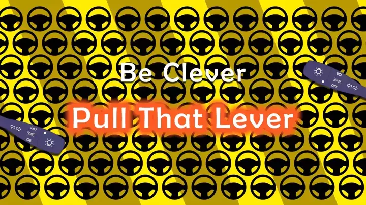 Be Clever, Pull that Lever