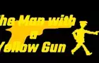 The Man With a Yellow Gun