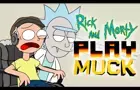 Rick and Morty play Muck