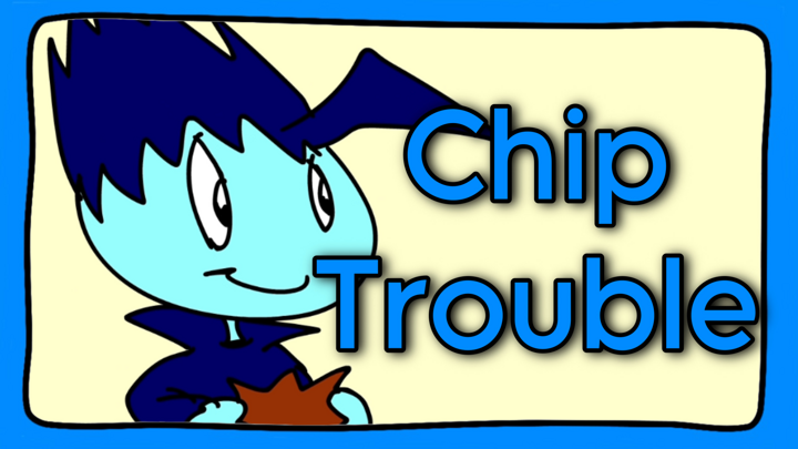 Chip Trouble