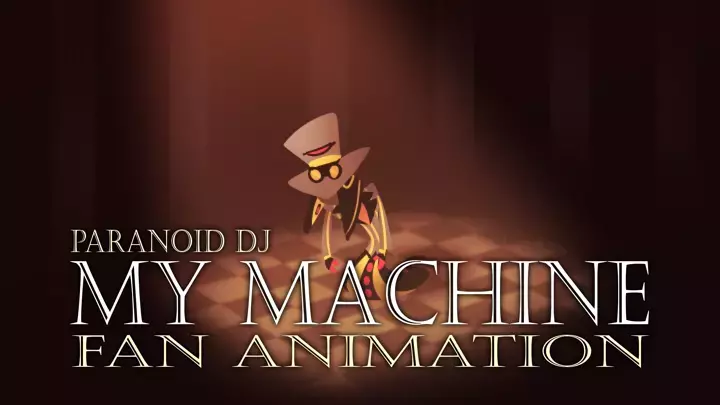 ParanoidDJ My Machine Fan Animation