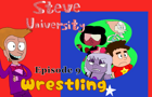 Wrestling: Steve University Episode 9