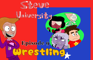 Wrestling: Steve University Episode 9