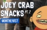 Joey Crab Snacks pt.2