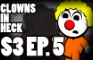Solitary Clownfinement - Clowns in Heck: S3 Ep5