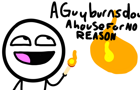 A guy burns down a house for no reason