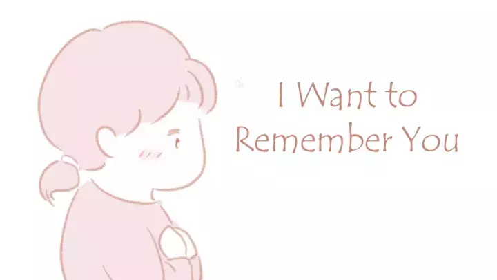 I Want to Remember You