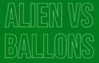 Alien VS Ballons