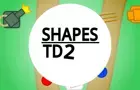 Shapes TD 2