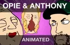 Opie &amp; Anthony【A N I M A T E D】Suicide Survivor