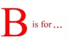 B is for..