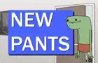 New Pants