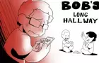 Bob's Long Hallway