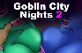 Goblin City Nights 2