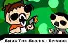 Smug The Series Episode 5 - World War Smug