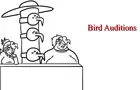 Bird Auditions