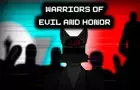 Warriors of Evil and Honor- 1 episode