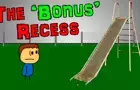 The 'Bonus' Recess