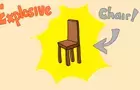 The Explosive chair