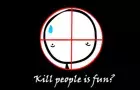 Kill People is Fun?-Demo