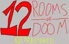 12 Rooms of Doom Remastered