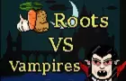 Roots VS Vampires