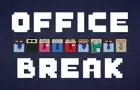 Office Break