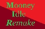 Mooney Idle Remake