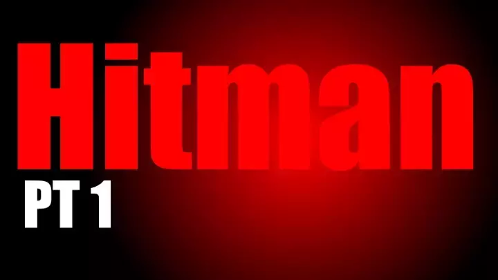 The Hitman : PT1