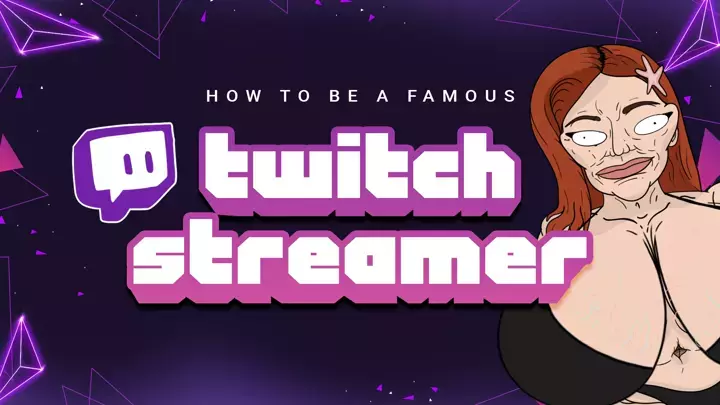 How to be a Famous Twitch Streamer