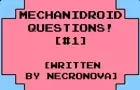 MechaniDroid Questions! Comic #1 (ComicWizardTest)