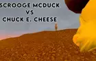 Scrooge McDuck VS Chuck E. Cheese