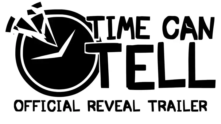 Time Can Tell | Official Reveal Trailer