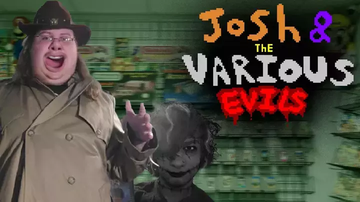 Josh and the Various Evils (Pilot)