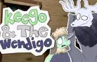 Keego And The Wendigo