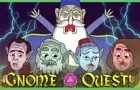 Gnome Quest! - Ep.1