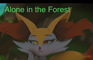 Alone in the Forest