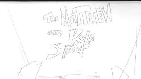 The Matthew and Kyle Show!