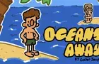 Oceans Away (Mini Jam Edition)