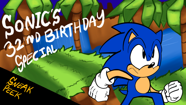 32 Years of Sonic!!!|Sneak Peek
