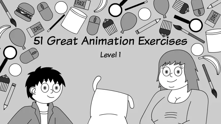 51 Great Animation Exercises - Level 1