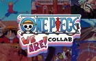 One Piece &quot;WE ARE!&quot; COLLAB