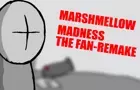 Marsh-Mellow-Madness The FAN-Remake